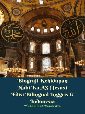 cover image of Biografi Kehidupan Nabi Isa AS (Jesus) Edisi Bilingual Inggris & Indonesia